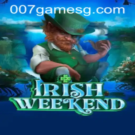 Unveiling the Thrills of IrishWeekend: The 007game Adventure