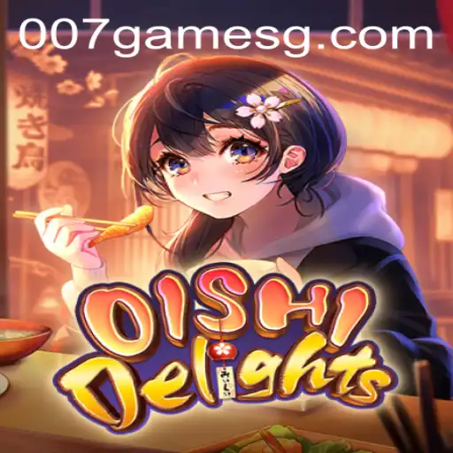 Exploring the Exciting World of OishiDelights: The 007game Experience