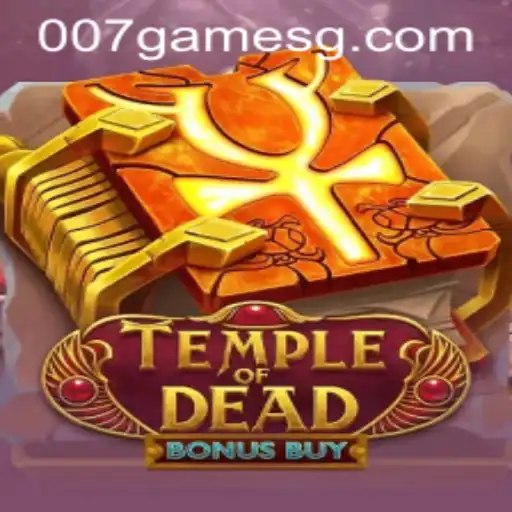 Exploring the Exciting World of Temple of Dead Bonus Buy: A Fusion with 007game